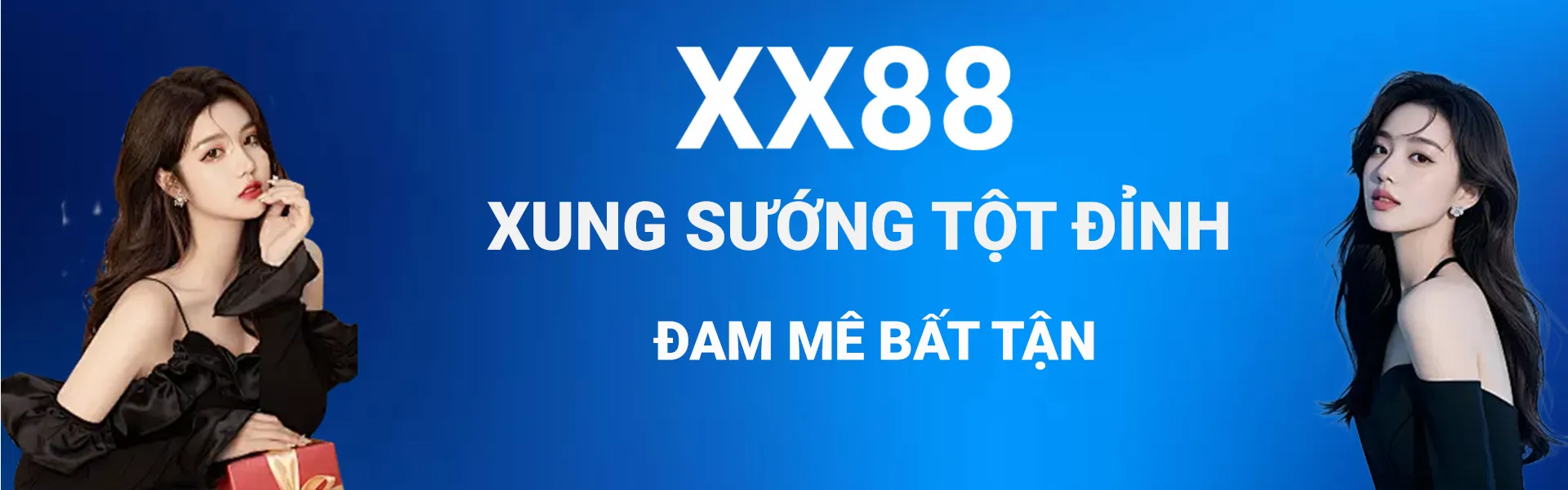 xx88 xung sướng tột độ đam mê bất tận